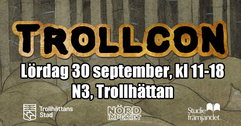 TROLLCON Lördag 30 september kl 11-18, N3 Trollhättan